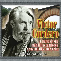Tesoros De Coleccion -  -Victor Cordero A Traves De Sus Mas Bellas Canciones Y Sus Mejores Interpretes