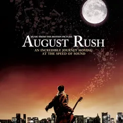 Someday From the August Rush Soundtrack