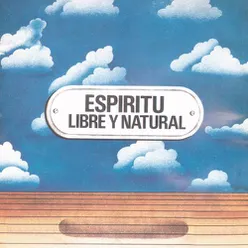 Libre y Natural Album Version