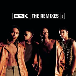 B2K  The Remixes  Vol. 1