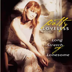 Long Stretch Of Lonesome Album Version