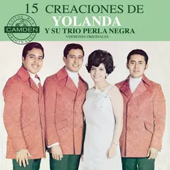 15 Creaciones De Yolanda Y Su Trio Perla Negra - Versiones Originales