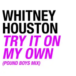 Try It On My Own Pound Boys Mix