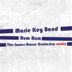 Bum Bum (The James Braun Orchestra Remix)