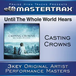 Until The Whole World Hears - Medium without background vocals [Performance Track]
