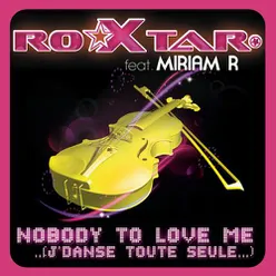 Nobody To Love Me (J'danse Toute Seule)