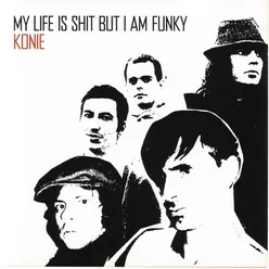 My Life Is Shit But I Am Funky