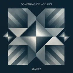 Something Or Nothing (Ken Kay Remix)