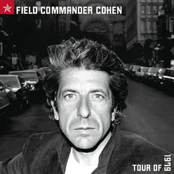 Field Commander Cohen Live