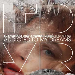 Addicted To My Dreams (Club Mix)