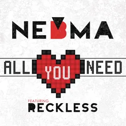 All You Need feat. Reckless