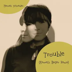 Trouble (Kenneth Bager Remix - Radio Edit)