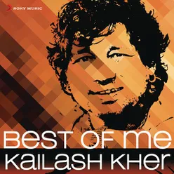 Best of Me Kailash Kher