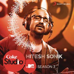 Coke Studio @ MTV Season 3: Episode 7