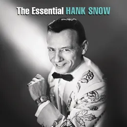 The Essential Hank Snow