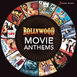 Bollywood Movie Anthems