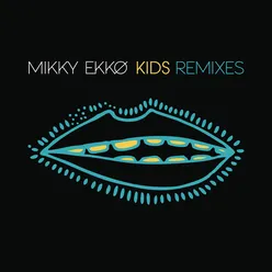 Kids (Cut Snake Remix)