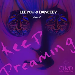 Keep Dreaming Extended Remix by Leeyou & Danceey