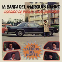 La Banda del Marquis Negro (Corrido de Rafael Caro Quintero)