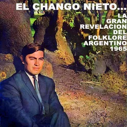 El Chango Nieto... La Gran Revelación del Folklore Argentino 1965