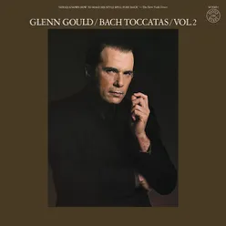 Bach: Toccatas Vol. 2, BWV 911 & 914-916 ((Gould Remastered))