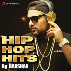 Hip Hop Hits By Badshah