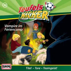 30 - Vampire im Feriencamp! (Teil 02)