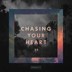 Chasing Your Heart