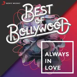 Best of Bollywood: Always in Love