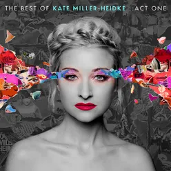 The Best of Kate Miller-Heidke: Act One