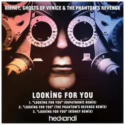 Looking for You (The Phantom's Revenge Mix)