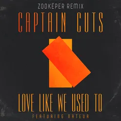 Love Like We Used To (Zookëper Remix)