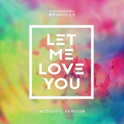 Let Me Love You-Acoustic Version