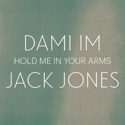 Hold Me In Your Arms