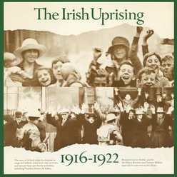 Wrap the Green Flag 'Round Me Boys / From Interviews with Mrs. Eileen O'Hanrahan Reilly / From Interviews with Rory Brugha / From Interviews with Sean Harling