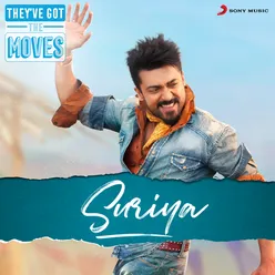 They've Got The Moves : Suriya