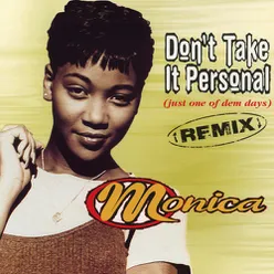 Don't Take It Personal (Just One Of Dem Days) [Dallas Austin Mix] With Rap