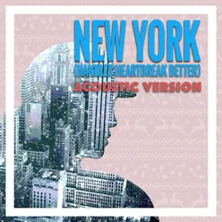 New York (Handles Heartbreak Better) Acoustic Version