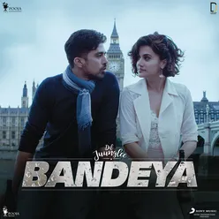 Bandeya (From "Dil Juunglee")