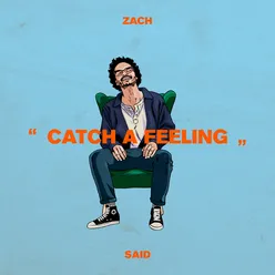Catch a Feeling