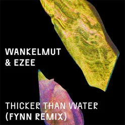 Thicker Than Water-Fynn Remix