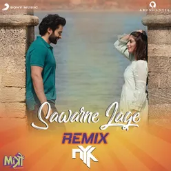 Sawarne Lage-Remix By DJ NYK (From "Mitron")