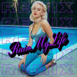 Ruin My Life Ashworth Remix