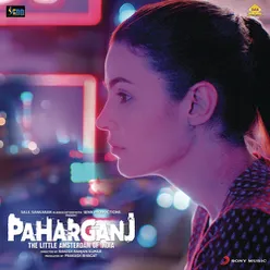 Paharganj Title Track From "Paharganj"