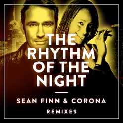 The Rhythm of the Night (Extended Mix)