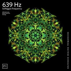 639 Hz Harmonize Relationships