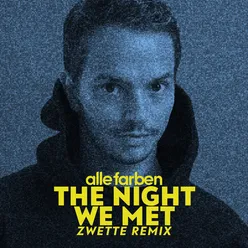 The Night We Met-Zwette Remix