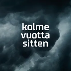 Kolme vuotta sitten