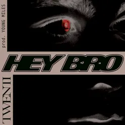 Hey bro-prod. Young Miles