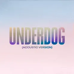 Underdog Acoustic Version